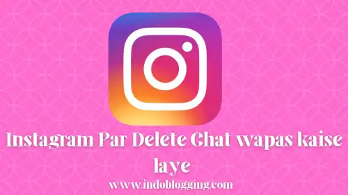 instagram delete chat kaise wapas laye